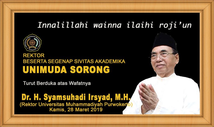 Ucapan Bela Sungkawa Atas Wafatnya Dr. H. Syamsuhadi Irsyad, M.H. Selaku Rektor UM Purwokerto