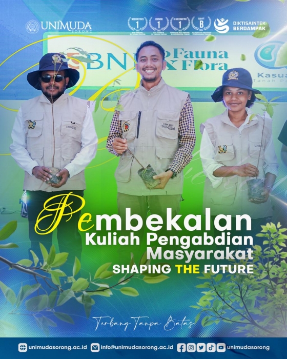 UNIMUDA Sorong Lepas 320 Mahasiswa KPM 2025: “Shaping the Future” untuk Lingkungan dan Masyarakat